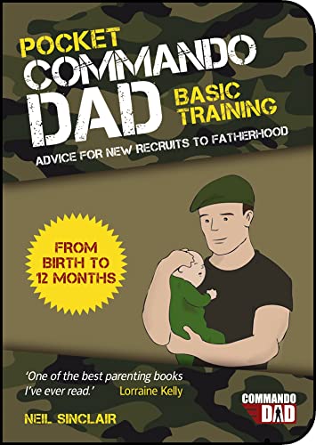 Beispielbild fr Pocket Commando Dad: Advice for New Recruits to Fatherhood: From Birth to 12 Months zum Verkauf von WorldofBooks