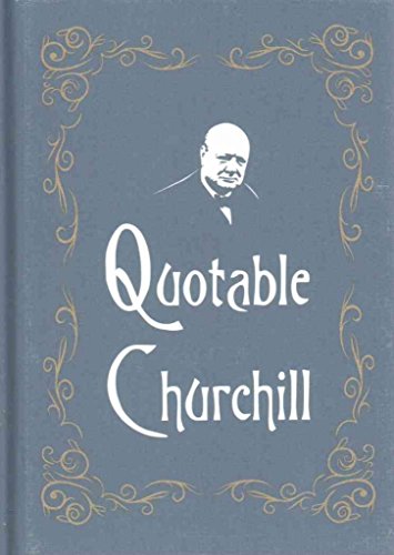 Stock image for Quotable Churchill for sale by Better World Books