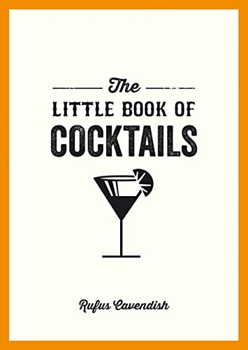 Beispielbild fr The Little Book of Cocktails: Modern and Classic Recipes and Party Ideas for Fun Nights with Friends zum Verkauf von WorldofBooks