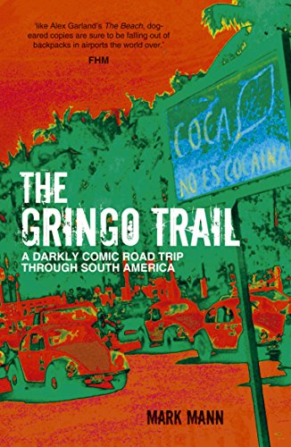 9781849536080: The Gringo Trail: A Darkly Comic Road Trip through South America [Lingua Inglese]