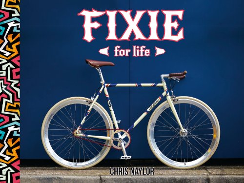 Beispielbild fr Fixie For Life: Urban Fixed-Gear Style and Culture zum Verkauf von WorldofBooks