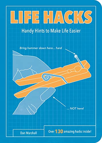 Beispielbild fr Life Hacks: Handy Tips to Make Life Easier zum Verkauf von WorldofBooks