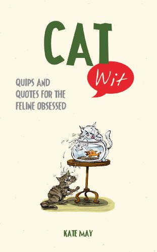 Beispielbild fr Cat Wit: Quips and Quotes for the Feline-Obsessed zum Verkauf von WorldofBooks