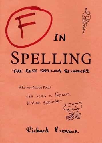 Stock image for F in Spelling: The Funniest Test Paper Blunders (F in Exams) for sale by ThriftBooks-Atlanta