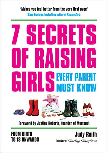 Stock image for 7 Secrets of Raising Girls Every Parent Must Know: From Birth to 18 Onwards for sale by WorldofBooks