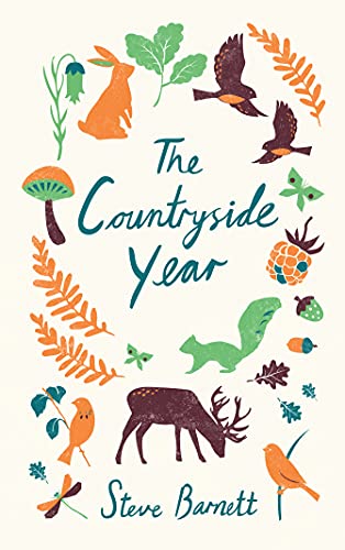 Beispielbild fr The Countryside Year: A Month-by-Month Guide to Making the Most of the Great Outdoors zum Verkauf von WorldofBooks