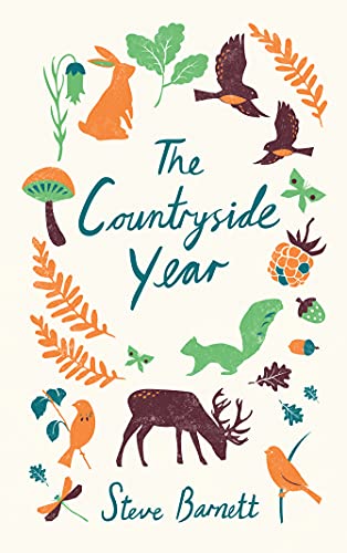 Stock image for The Countryside Year: A Month-by-Month Guide to Making the Most of the Great Outdoors for sale by WorldofBooks