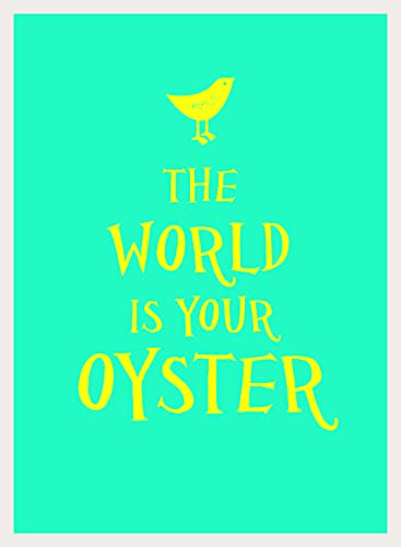 Beispielbild fr The World Is Your Oyster zum Verkauf von Books From California