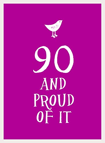 Stock image for 90 and Proud of It for sale by Better World Books