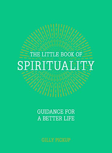 Imagen de archivo de The Little Book of Spirituality: Guidance for a Better Life a la venta por BooksRun