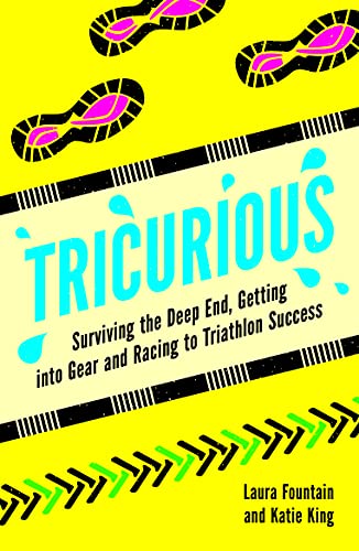 Stock image for Tricurious: Surviving the Deep End, Getting Into Gear and Racing to Triathlon Success for sale by ThriftBooks-Atlanta