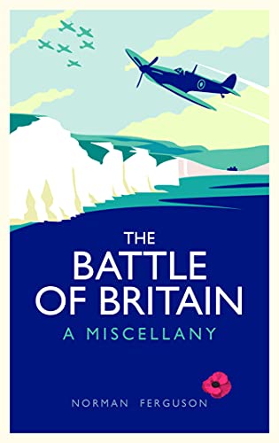 Stock image for The Battle of Britain: A Miscellany for sale by WorldofBooks