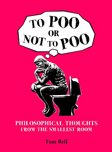 Beispielbild fr To Poo or Not to Poo: Philosphical Thoughts From the Smallest Room zum Verkauf von WorldofBooks