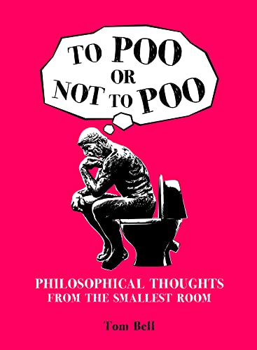 Stock image for To Poo or Not to Poo: Philosphical Thoughts From the Smallest Room for sale by WorldofBooks