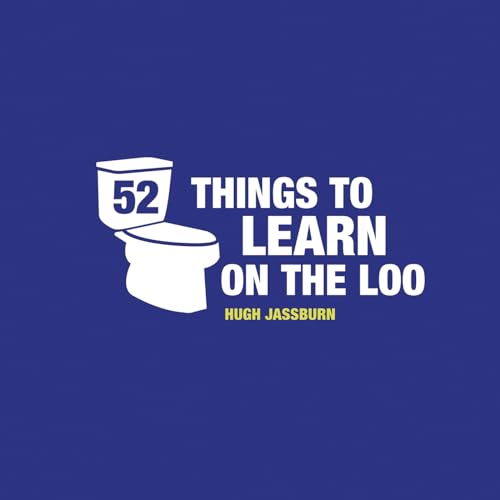 9781849537841: 52 Things to Learn on the Loo: Things to Teach Yourself While You Poo