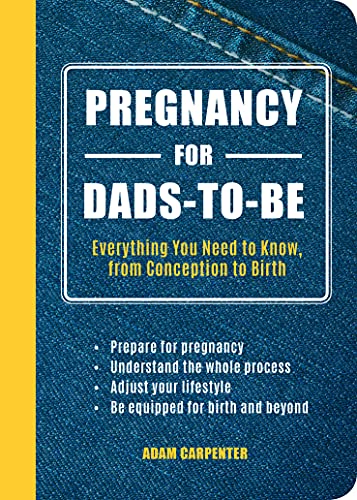 9781849538190: Pregnancy for Dads-to-Be: Everything You Need to Know, from Conception to Birth