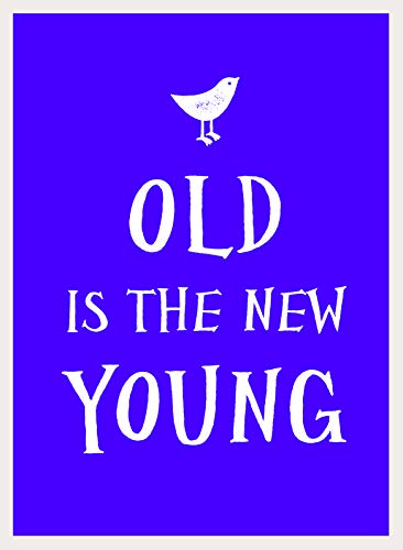 Stock image for Old Is the New Young for sale by Better World Books Ltd