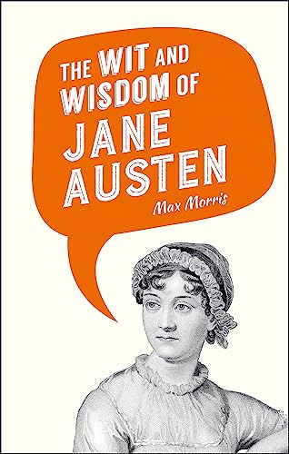 Stock image for The Wit and Wisdom of Jane Austen for sale by WorldofBooks