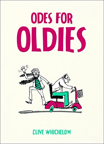 Stock image for Odes for Oldies: Witty Poems and Whimsical Ballads on Embracing Old Age for sale by WorldofBooks