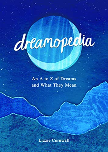 9781849538534: Dreamopedia: An A to Z of Dreams and What They Mean