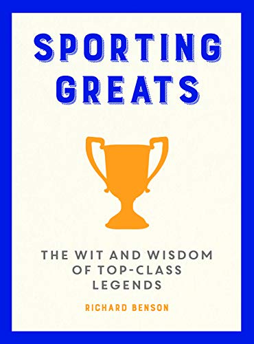 Beispielbild fr Sporting Greats: The Wit and Wisdom of Top-Class Legends zum Verkauf von WorldofBooks