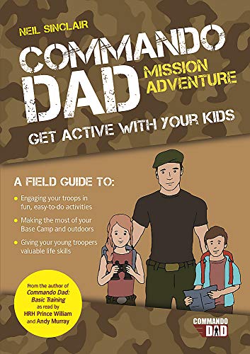 Stock image for Commando Dad: Mission Adventure: Get Active with Your Kids for sale by WorldofBooks