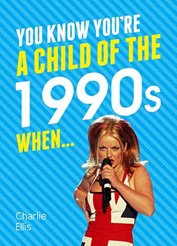 Beispielbild fr You Know You're a Child of the 1990s When.: A Nostalgia Quiz Book for Nineties Kids zum Verkauf von WorldofBooks