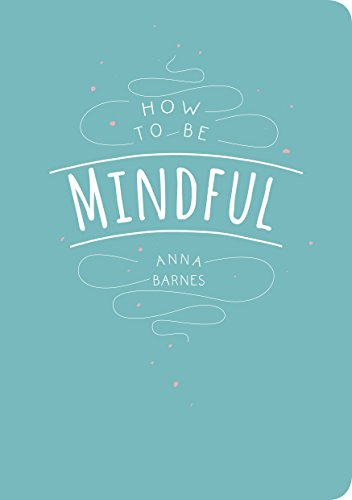 Beispielbild fr How to Be Mindful zum Verkauf von WorldofBooks