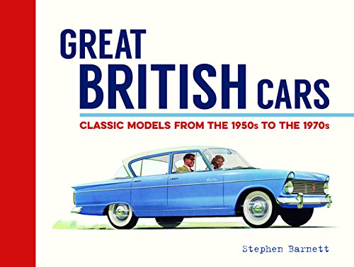 Imagen de archivo de Great British Cars: Classic Models from the 1950s to the 1970s a la venta por WorldofBooks