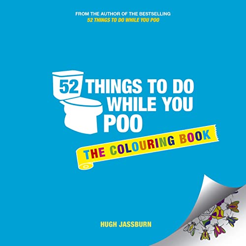 Stock image for 52 Things to Do While You Poo: The Colouring Book for sale by WorldofBooks