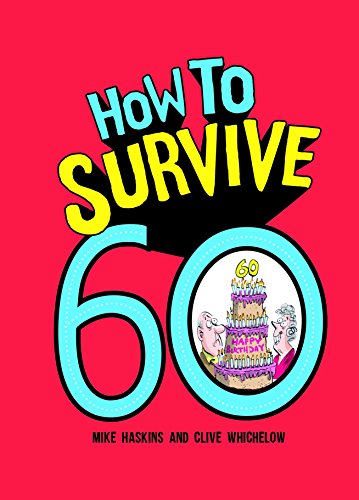 Imagen de archivo de How to Survive 60 a la venta por Books From California