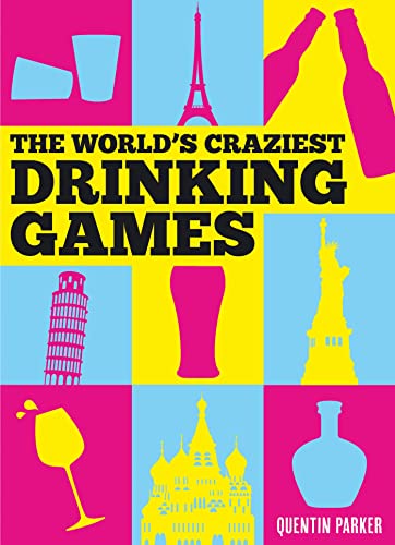 Stock image for The World's Craziest Drinking Games: Fun Party Games from around the World to Liven Up Any Social Event for sale by WorldofBooks