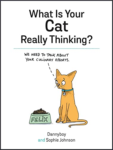 9781849539487: What Is Your Cat Really Thinking?