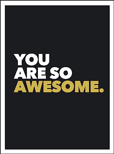 9781849539586: You Are So Awesome: Positive Quotes and Affirmations for Encouragement