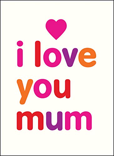 Stock image for I Love You Mum for sale by WorldofBooks