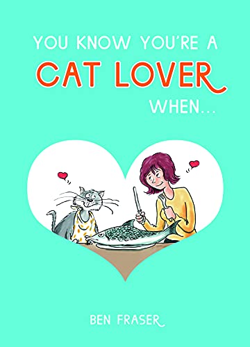 Beispielbild fr You Know You're a Cat Lover When . . . zum Verkauf von ThriftBooks-Atlanta