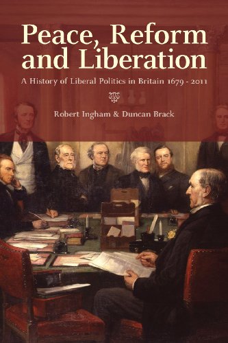 Beispielbild fr Peace, Reform and Liberation: A History of Liberal Politics in Britain 1679-2011 zum Verkauf von WorldofBooks