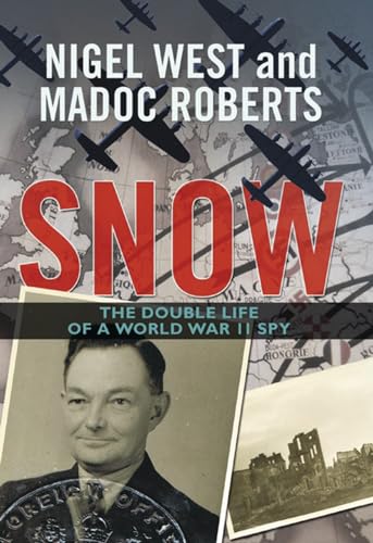 Beispielbild fr Snow: The Double Life of a World War II Spy zum Verkauf von WorldofBooks