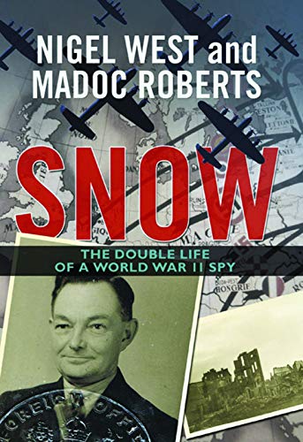 9781849540933: Snow: The Double Life of a World War II Spy