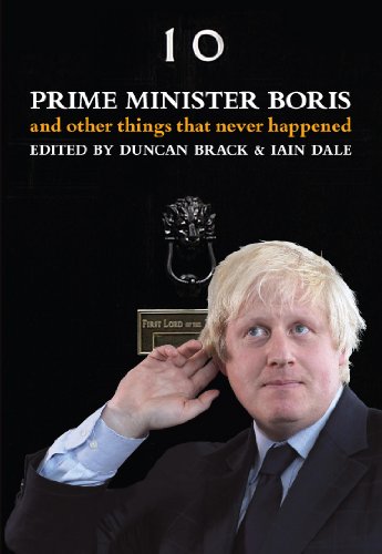 Beispielbild fr Prime Minister Boris. And Other Things That Never Happened zum Verkauf von WorldofBooks