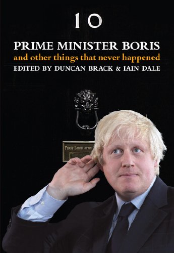 Stock image for Prime Minister Boris. And Other Things That Never Happened for sale by WorldofBooks