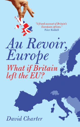 Stock image for Au Revoir, Europe: What If Britain Left The EU? for sale by WorldofBooks