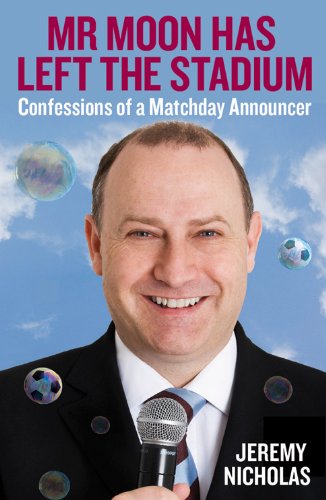 Beispielbild fr Mr Moon Has Left the Stadium: Confessions of a Matchday Announcer zum Verkauf von WorldofBooks