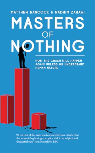 Stock image for Masters of Nothing: How the Crash Will Happen Again Unless We Understand Human Nature for sale by SecondSale