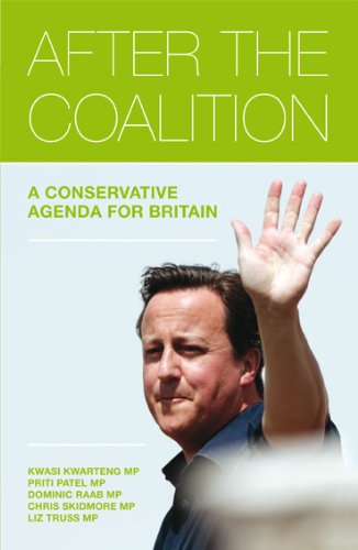 Beispielbild fr After the Coalition: A Conservative Agenda for Britain zum Verkauf von WorldofBooks