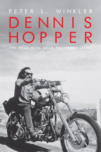 9781849541657: Dennis Hopper: The Wild Ride of a Hollywood Rebel