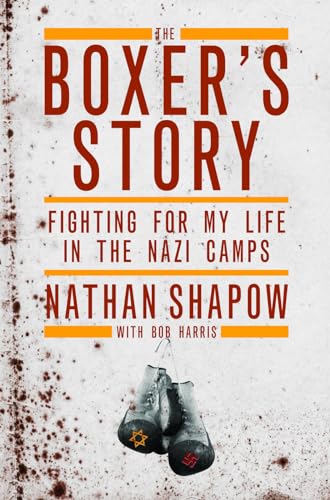 Stock image for The Boxer's Story: Fighting for My Life in the Nazi Camps for sale by ThriftBooks-Dallas