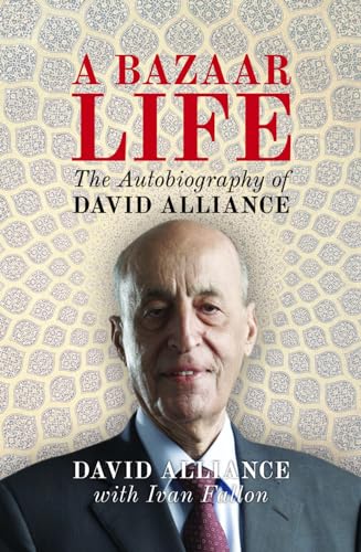 Stock image for A Bazaar Life: The Autobiography of David Alliance for sale by WorldofBooks