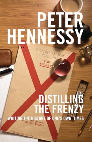 9781849542159: Distilling the Frenzy: Writing the History of One's Own Times