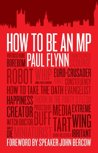 How to be an MP (9781849542203) by Paul Flynn